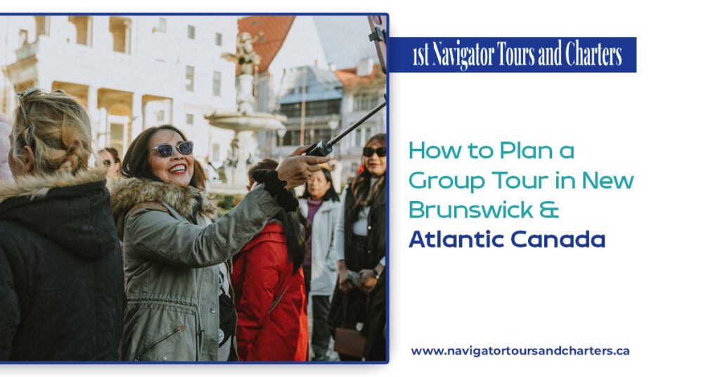 Group tours in New Brunswick and Atlantic Canada